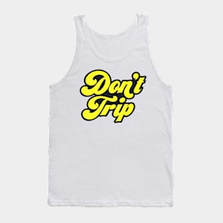 Don't Trip Logo (Yellow) Tank Top